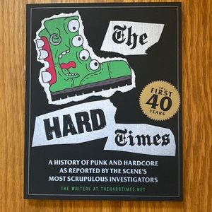 COPY - The Hard Times/ History of Punk and Hardcore from a writers perspective